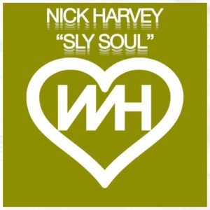 Nick Harvey - Sly Soul [HW1140]