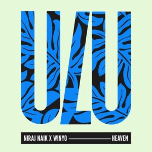 Niraj Naik, Winyo - Heaven [ULU030]