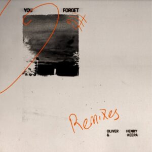 Oliver Henry & Keepa - You Forget (Remixes) [SWEATDS842DJ]