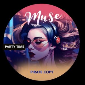 Pirate Copy - Party Time EP [MUSE056]