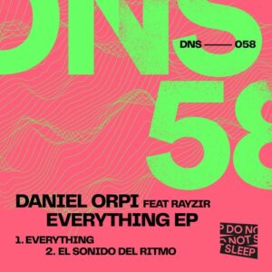 RAYZIR, Daniel Orpi - Everything EP [DNS058]