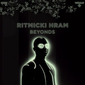 Ritmicki Hram - Beyonds [XBL038]