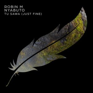Robin M - Tu Sawa (Just Fine) [197338120965]