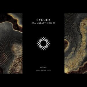 SYDJEK - Era Unearthead [UXE321]