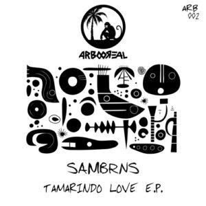 SamBRNS - Tamarindo Love [ARB002]