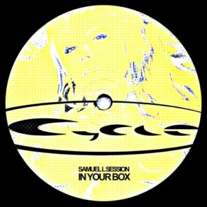 Samuel L Session - In Your Box [CYCLE005]