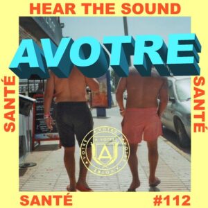 Santé - Hear The Sound [AVOTRE112]