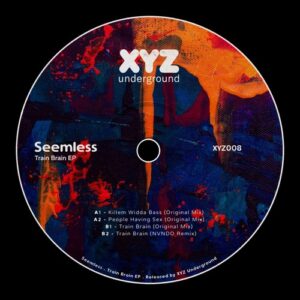Seemless - Train Brain EP [XYZ008]