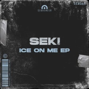 Seki. - Ice On Me EP [SEQ165]