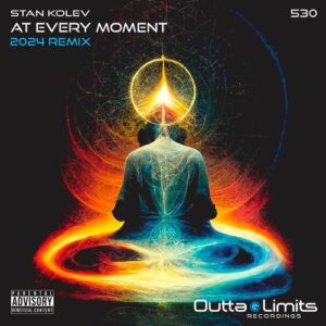 Stan Kolev - At Every Moment (2024 Remix) [OL530]