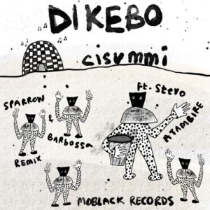 Stevo Atambire & CISUMMI - DIKEBO [MBR578]