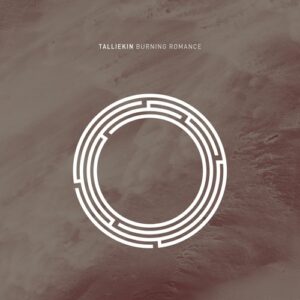 Talliekin - Burning Romance [RYNTH187]