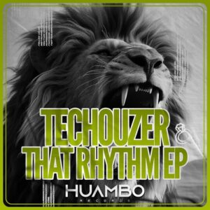 Techouzer - That Rhythm - EP [HUAM643]