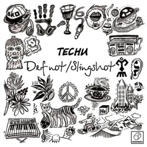 Techu - Def Not / Slingshot [HSBRG096]