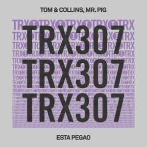 Tom & Collins, Mr. Pig - Esta Pegao [TRX30701Z]