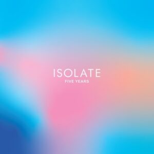 VA - Isolate Five Years [ISO034]