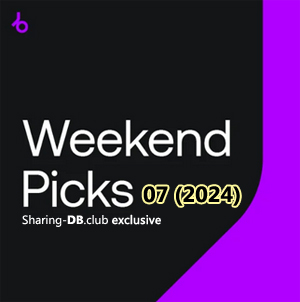 Beatport Weekend Picks 07 (2024)