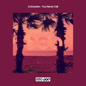 col lawton - You Never Call [PR2024716]