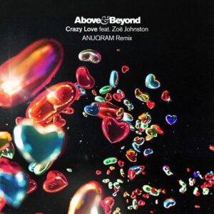 Above & Beyond, Zoë Johnston - Crazy Love (ANUQRAM Remix)
