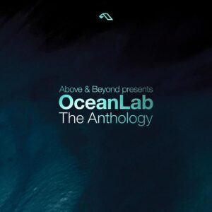 Above & Beyond pres OceanLab - OceanLab The Anthology