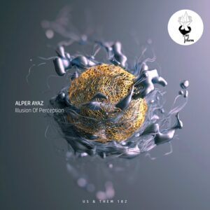 Alper Ayaz - Illusion Of Perception [UT182]