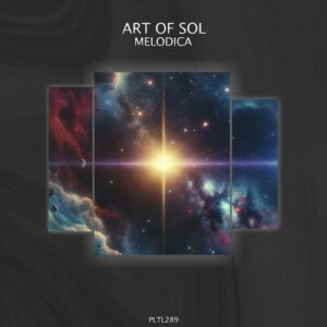 Art of Sol - Melodica [PLTL289]