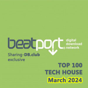 Beatport Top 100 Tech House March 2024
