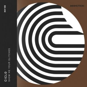 Ciclo - Show Me Your Glitches EP [INM124]