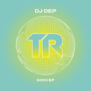 DJ Dep - Soko EP [TRSMT219]