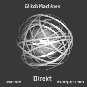 Direkt - Glitch Machines [AMHR073]