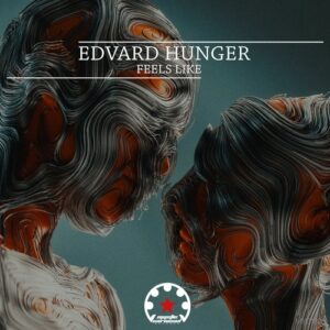 Edvard Hunger - Feels Like [MYC1308]