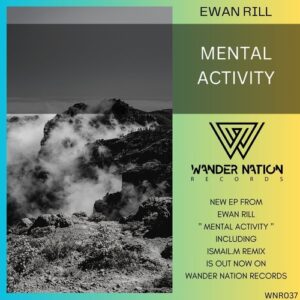 Ewan Rill - Mental Activity [WNR037]