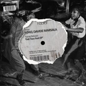 FØRO, Davide Marsala - Got Two Feet EP [HBT473]