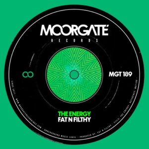 Fat N Filthy - The Energy [MGT189]
