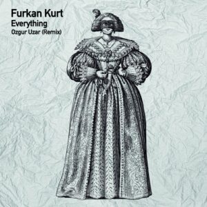 Furkan Kurt - Everything [TSL228]