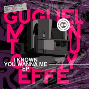 Genny Effe, Guglielmo Rantica - I Known You Wanna Me EP [IW197D]