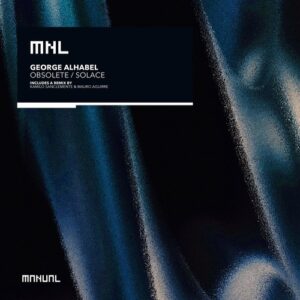 George Alhabel - Obsolete / Solace [MNL289DJ]