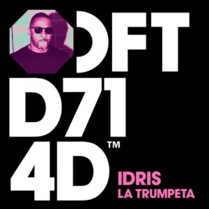 IDRIS - La Trumpeta - Extended Mix [DFTD714D3]