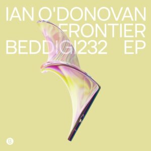 Ian O'Donovan - Frontier EP [BEDDIGI232]