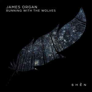James Organ - Running With The Wolves [085365647091]