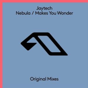 Jaytech - Nebula Makes You Wonder
