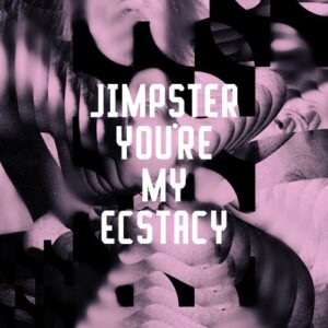 Jimpster - You're My Ecstacy [FRD296S]