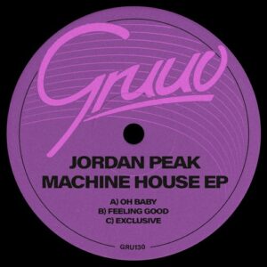 Jordan Peak - Machine House [GRU130]