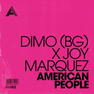 Joy Marquez & DiMO (BG) - American People - Extended Mix [AM62]