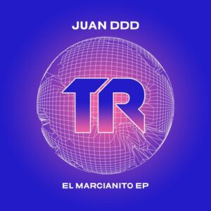 Juan DDD - El Marcianito EP [TRSMT218]