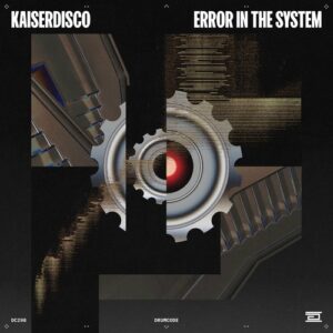 Kaiserdisco - Error in the System [DC298]