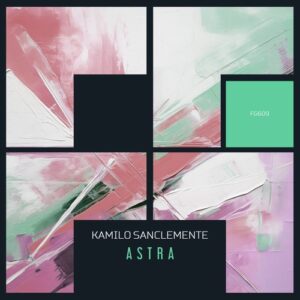 Kamilo Sanclemente - Astra [FG609]