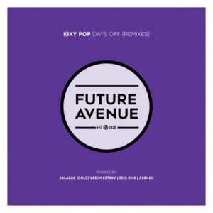Kiky Pop - Days Off (Remixes) [FA437]