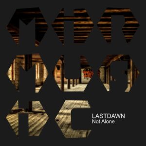 LASTDAWN - Not Alone [MIRM187]