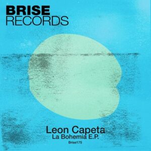 Leon Capeta - La Bohemia E.P. [BRISE175]